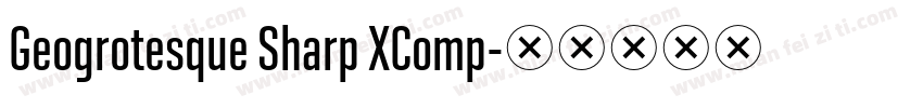 Geogrotesque Sharp XComp字体转换